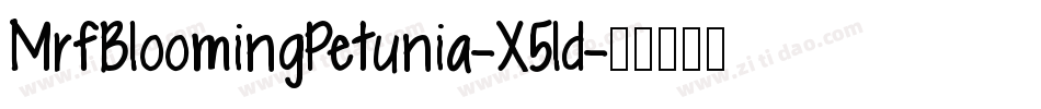 MrfBloomingPetunia-X5ld字体转换