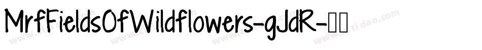 MrfFieldsOfWildflowers-gJdR字体转换