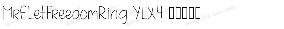 MrfLetFreedomRing-YLX4字体转换 MrfLetFreedomRing-YLX4字体转换