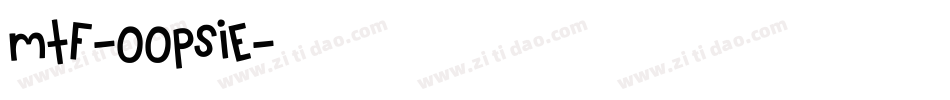 MTF-Oopsie字体转换