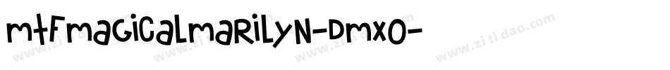 MtfMagicalMarilyn-DMX0字体转换