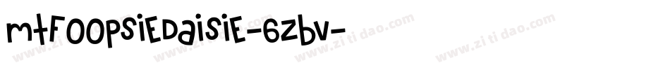 MtfOopsieDaisie-6ZBv字体转换