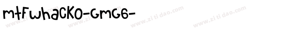 MtfWhacko-gmG6字体转换