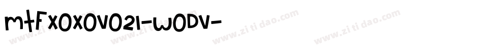 MtfXoxovo21-W0dv字体转换