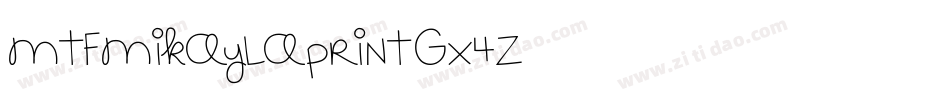 MtfMikaylaPrint-GX4Z字体转换