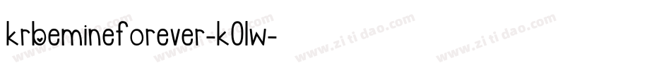 KrBeMineForever-K0lW字体转换