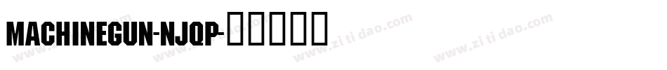 MachineGun-njqP字体转换