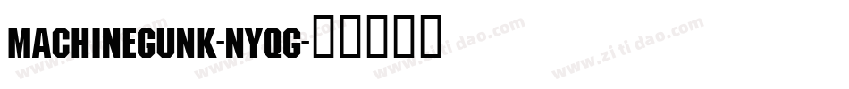MachineGunk-nyqg字体转换