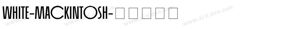 White-Mackintosh字体转换