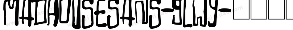 MadhouseSans-9LWy字体转换 MadhouseSans-9LWy字体转换