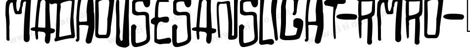 MadhouseSanslight-RMro字体转换