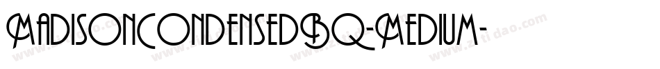 MadisonCondensedBQ-Medium字体转换