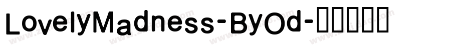 LovelyMadness-ByOd字体转换