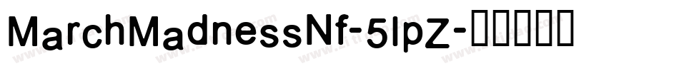 MarchMadnessNf-5lpZ字体转换
