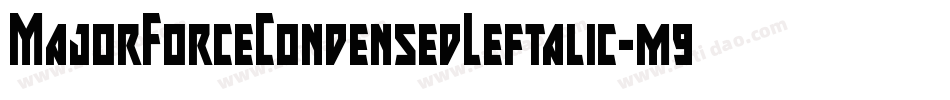 MajorForceCondensedLeftalic-m9VP字体转换