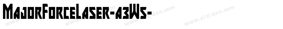 MajorForceLaser-a3W5字体转换 MajorForceLaser-a3W5字体转换