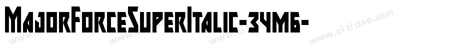 MajorForceSuperItalic-34m6字体转换 MajorForceSuperItalic-34m6字体转换