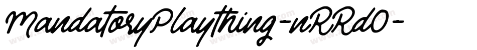 MandatoryPlaything-nRRd0字体转换