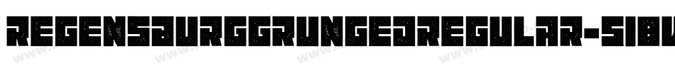 RegensburgGrungedRegular-518Vv字体转换