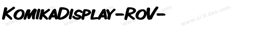 KomikaDisplay-RoV字体转换