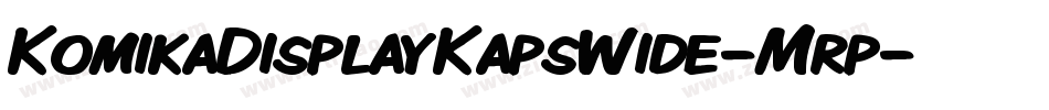 KomikaDisplayKapsWide-Mrp字体转换