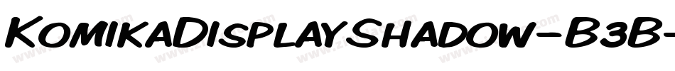 KomikaDisplayShadow-B3B字体转换