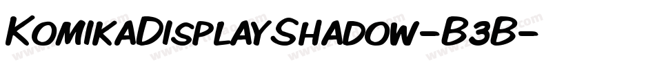 KomikaDisplayShadow-B3B字体转换