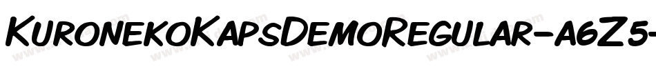 KuronekoKapsDemoRegular-a6Z5字体转换