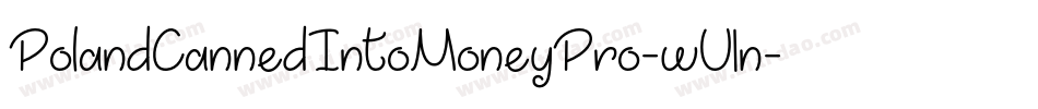 PolandCannedIntoMoneyPro-wV1n字体转换
