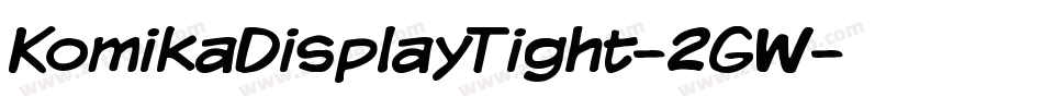 KomikaDisplayTight-2GW字体转换