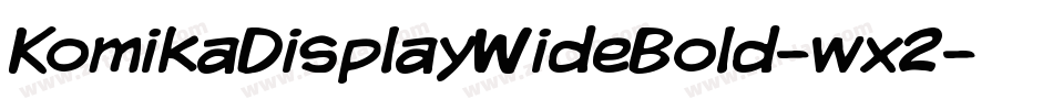 KomikaDisplayWideBold-wx2字体转换