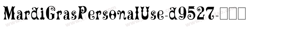 MardiGrasPersonalUse-d9527字体转换 MardiGrasPersonalUse-d9527字体转换