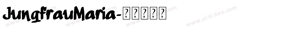 JungfrauMaria字体转换