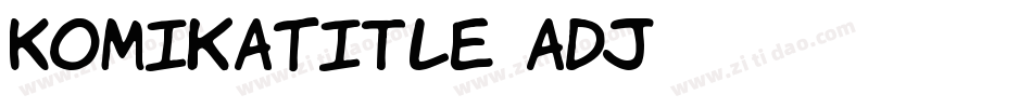 KomikaTitle-aDJ字体转换