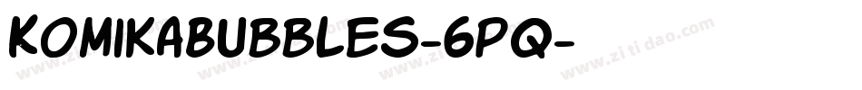 KomikaBubbles-6pq字体转换