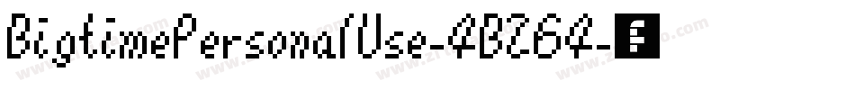 BigtimePersonalUse-4BZ64字体转换