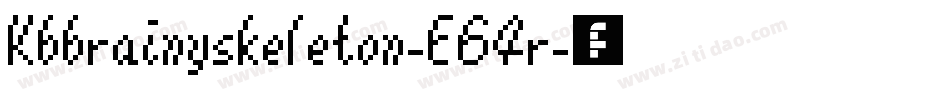 Kbbrainyskeleton-E64r字体转换