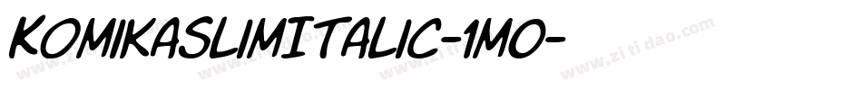 KomikaSlimItalic-1m0字体转换