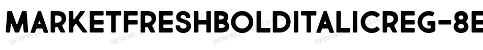MarketFreshBoldItalicReg-8EJ2字体转换