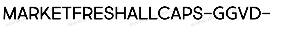 MarketFreshAllCaps-GgvD字体转换 MarketFreshAllCaps-GgvD字体转换
