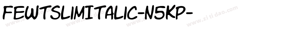 FewtSlimItalic-n5KP字体转换