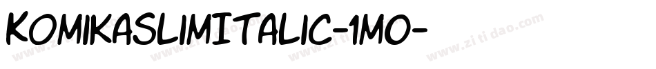 KomikaSlimItalic-1m0字体转换