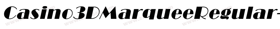 Casino3DMarqueeRegular-d9A2V字体转换