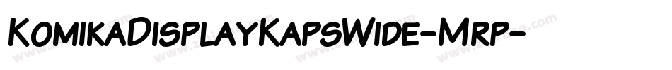 KomikaDisplayKapsWide-Mrp字体转换
