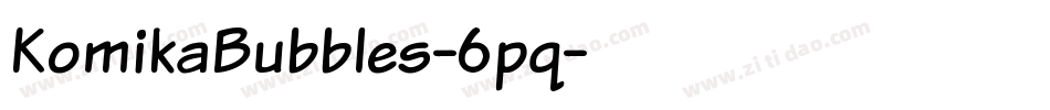 KomikaBubbles-6pq字体转换