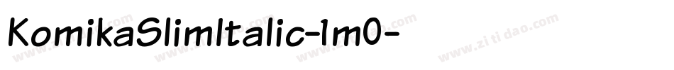 KomikaSlimItalic-1m0字体转换