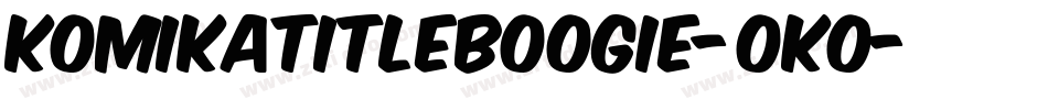 KomikaTitleBoogie-OKo字体转换