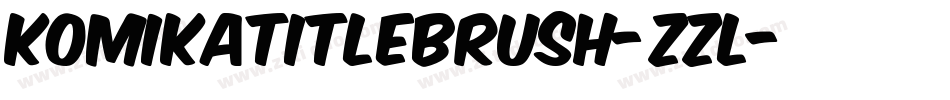 KomikaTitleBrush-Zzl字体转换