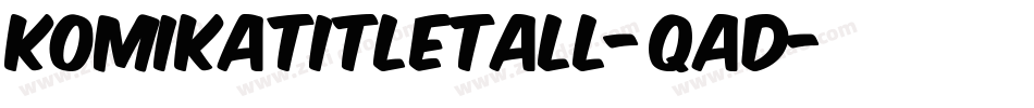 KomikaTitleTall-qAd字体转换