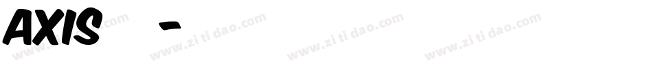 axis字体字体转换